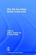 Why Did the United States Invade Iraq?