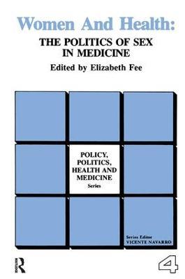 Women and Health: The Politics of Sex in Medicine - Elizabeth Fee - cover