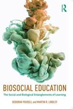 Biosocial Education: The Social and Biological Entanglements of Learning