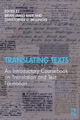 Translating Texts: An Introductory Coursebook on Translation and Text Formation - cover