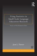 Using Statistics in Small-Scale Language Education Research: Focus on Non-Parametric Data