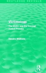 Victimology (Routledge Revivals): The Victim and the Criminal Justice Process