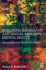 Exploring Immigrant and Sexual Minority Mental Health: Reconsidering Multiculturalism