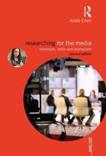 Researching for the Media: Television, Radio and Journalism