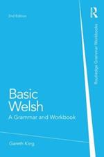 Basic Welsh: A Grammar and Workbook