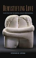 Demystifying Love: Plain Talk for the Mental Health Professional