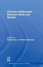 Chinese Intellectuals Between State and Market