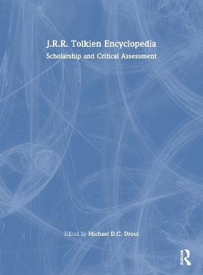 J.R.R. Tolkien Encyclopedia: Scholarship and Critical Assessment - cover