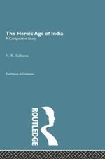 The Heroic Age of India