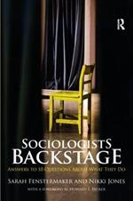 Sociologists Backstage: Answers to 10 Questions About What They Do