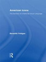 American Icons: The Genesis of a National Visual Language