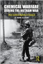 Chemical Warfare during the Vietnam War: Riot Control Agents in Combat