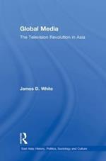 Global Media: The Television Revolution in Asia