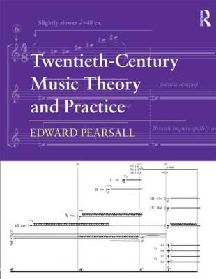 Twentieth-Century Music Theory and Practice - Edward Pearsall - cover