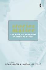 Stories Matter: The Role of Narrative in Medical Ethics