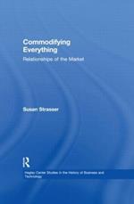 Commodifying Everything: Relationships of the Market