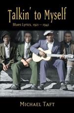 Talkin' to Myself: Blues Lyrics, 1921-1942