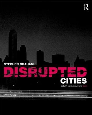 Disrupted Cities: When Infrastructure Fails - cover
