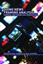 Doing News Framing Analysis: Empirical and Theoretical Perspectives