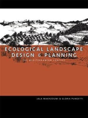 Ecological Landscape Design and Planning - Jala Makhzoumi,Gloria Pungetti - cover