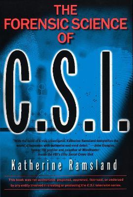 The Forensic Science of C.S.I. - Katherine Ramsland - cover