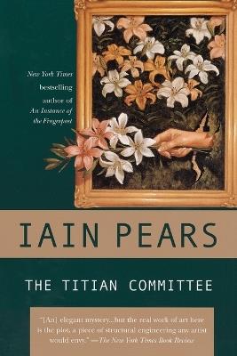 The Titian Committee - Iain Pears - cover