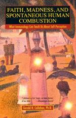 Faith, Madness, and Spontaneous Human Combustion: What Immunology Can Teach Us About Self-Perception