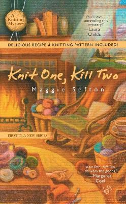 Knit One, Kill Two - Maggie Sefton - cover