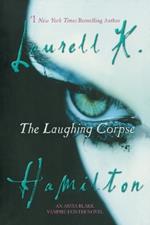 The Laughing Corpse: An Anita Blake, Vampire Hunter Novel