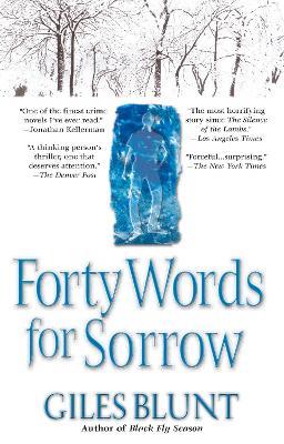 Forty Words for Sorrow: A Thriller - Giles Blunt - cover