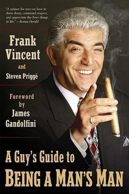A Guy's Guide to Being a Man's Man - Frank Vincent,Steven Prigge - cover