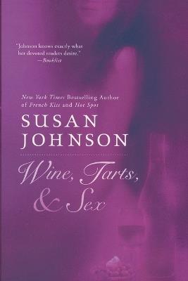 Wine, Tarts, & Sex - Susan Johnson - cover