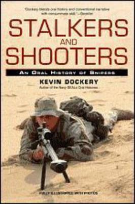 Stalkers and Shooters: A History of Snipers - Kevin Dockery - cover