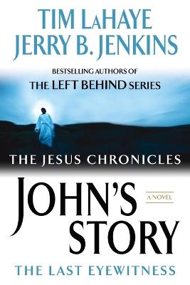 John's Story: The Last Eyewitness - Tim LaHaye,Jerry B. Jenkins - cover