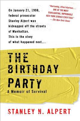 The Birthday Party: A Memoir of Survival - Stanley N. Alpert - cover