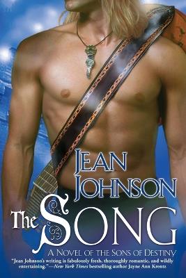 The Song: A Novel of the Sons of Destiny - Jean Johnson - cover