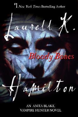 Bloody Bones: An Anita Blake, Vampire Hunter Novel - Laurell K. Hamilton - cover