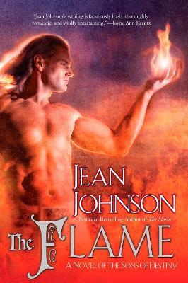 The Flame: A Novel of the Sons of Destiny - Jean Johnson - cover