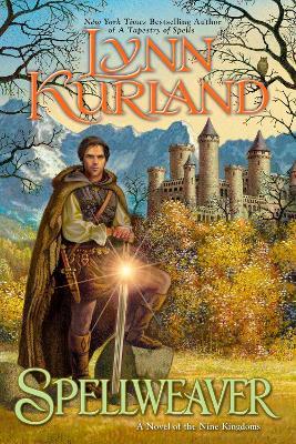 Spellweaver: A Novel of the Nine Kingdoms - Lynn Kurland - cover