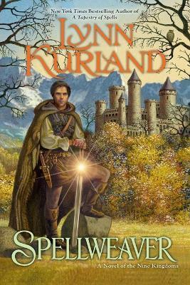 Spellweaver: A Novel of the Nine Kingdoms - Lynn Kurland - cover