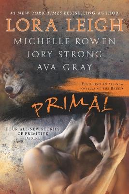 Primal - Lora Leigh,Ava Gray,Michelle Rowen - cover