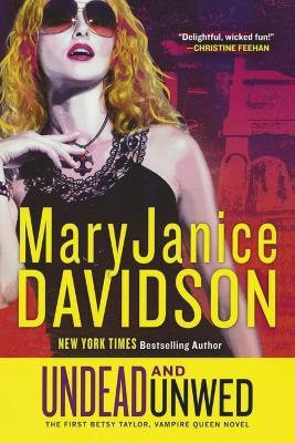 Undead and Unwed: A Queen Betsy Novel - MaryJanice Davidson - cover