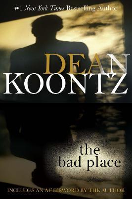 The Bad Place - Dean Koontz - cover