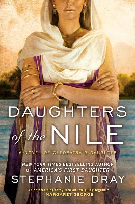 Daughters of the Nile - Stephanie Dray - cover