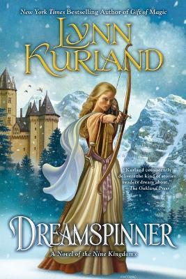 Dreamspinner: A Novel of the Nine Kingdoms - Lynn Kurland - cover