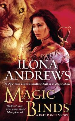 Magic Binds: A Kate Daniels Novel - Ilona Andrews - cover