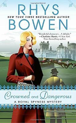 Crowned And Dangerous: A Royal Spyness Mystery - Rhys Bowen - cover