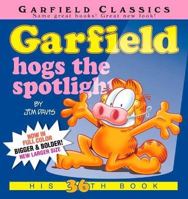 Garfield Hogs the Spotlight: His 36th Book - Jim Davis - cover