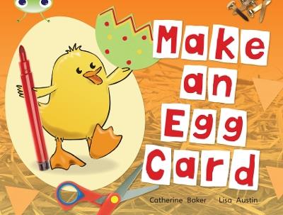 Bug Club Guided Non Fiction Reception Red C Make an Egg Card - Catherine Baker - cover