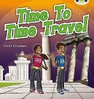 Bug Club Independent Non Fiction Year Two Purple A Time to Travel - Helen Chapman - cover